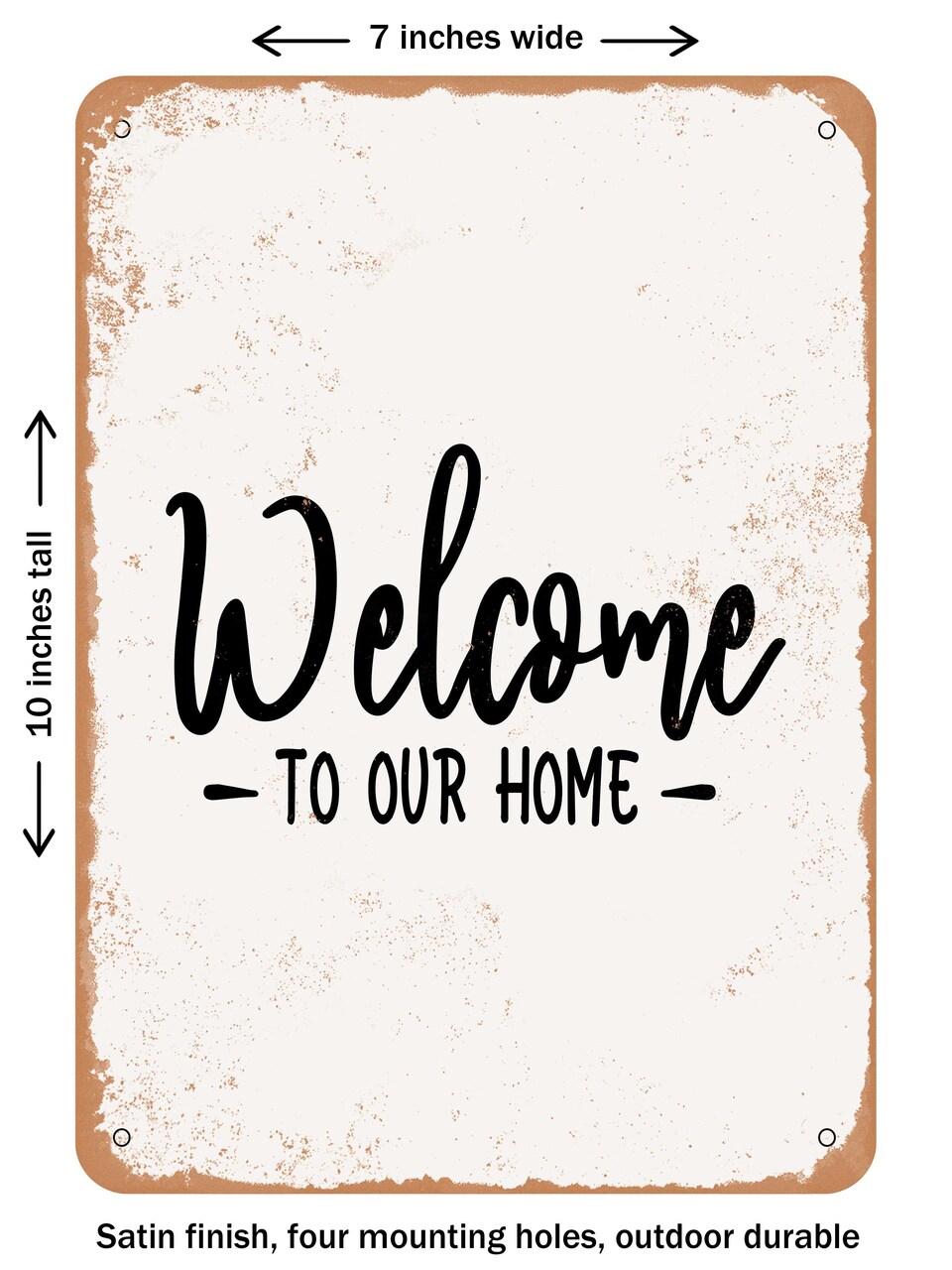 DECORATIVE METAL SIGN - Welcome to Our Home - 2 - Vintage Rusty Look